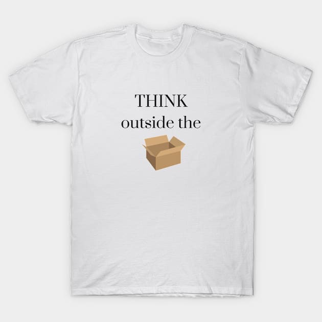 Think Outside the Box T-Shirt by karolynmarie